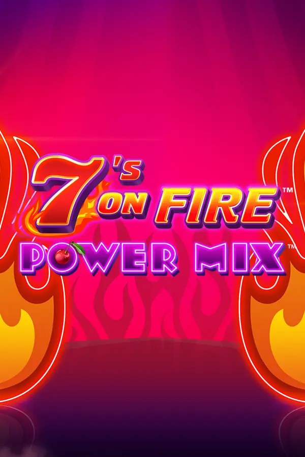7’s on Fire Power Mix